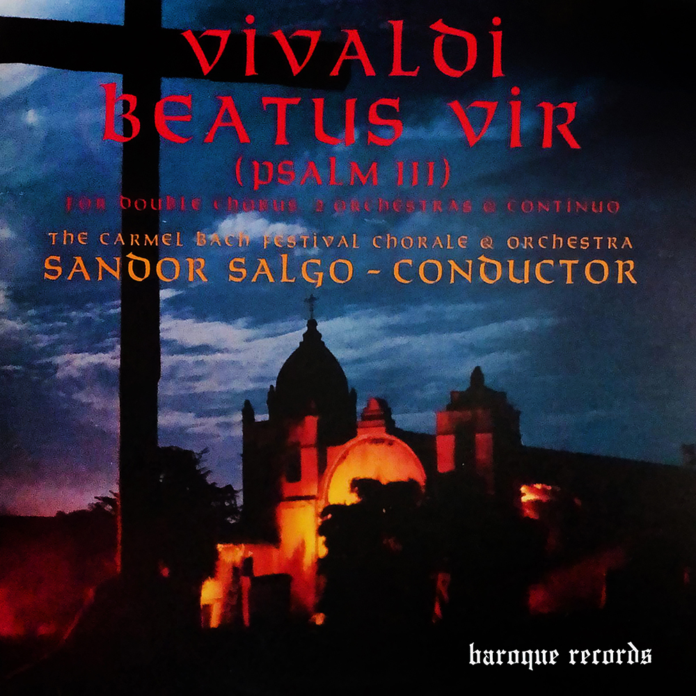 Beatus Vir (Psalm III) For Double Chorus, 2 Orchestras & Continuo